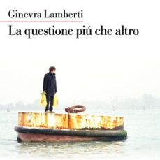 la questione più che altro-ginevra lamberti-9789178896615