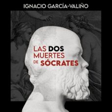 las dos muertes de socrates (audiolibro)-ignacio garcia valiño-9789180126915