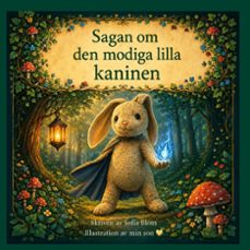 sagan om den modiga lilla kaninen (ebook)-sofia blom-9789181503715