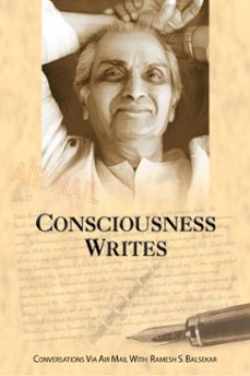 consciousness writes: conversations via air mail with ramesh s. balsekar (ebook)-ramesh s. balsekar-9789382788515