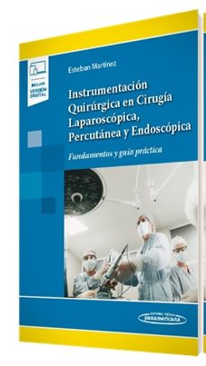 instrumentacion quirurgica en cirugia laparoscopica, percutanea y endoscopica-esteban martinez-9789500696715