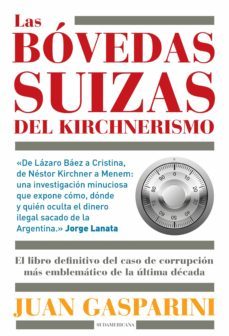 las bovedas suizas del kirchnerismo (ebook)-juan gasparini-9789500745215