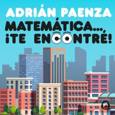 matematica... ¡te encontre! (audiolibro)-adrian paenza-9789500763615