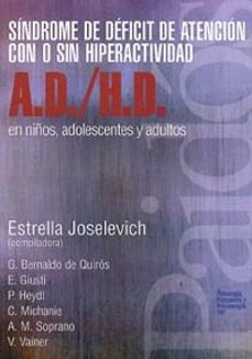 sindrome de deficit de atencion con o sin hiperactividad a.d-h.d. en niños adolescentes y adultos-estrella joselevich-9789501231915