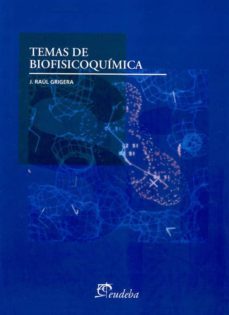 temas de biofisicoquimica-jose raul grigera-9789502317915