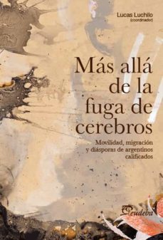 mas alla de la fuga de cerebros (ebook)-lucas luchilo-9789502319315