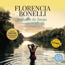 caballo de fuego 2. congo (audiolibro)-florencia bonelli-9789504996415