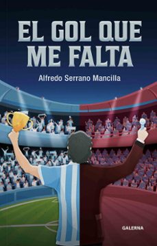 el gol que me falta (ebook)-alfredo serrano mancilla-9789505569915