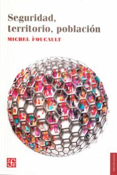seguridad, territorio, poblacion-michel foucault-9789505576715