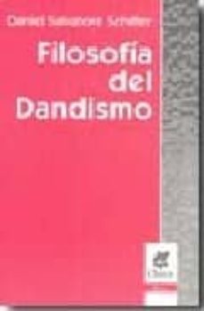 filosofia del dandismo-daniel salvatore schiffer-9789506025915