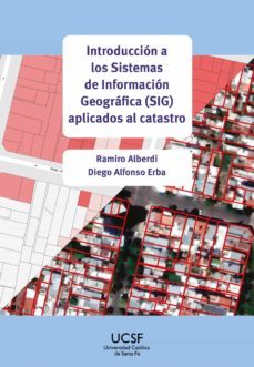 introduccion a los sistemas de informacion geografica (sig) aplicados al catastro (ebook)-ramiro alberdi-diego alfonso erba-9789508442215