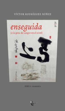 enseguida [o la gota de sangre en el nivel] (ebook)-victor rodriguez nuñez-9789560105615