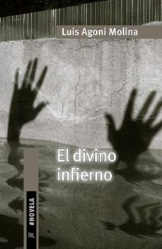 el divino infierno-luis agoni molina-9789560116215