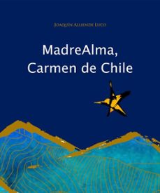 madre alma, carmen de chile (ebook)-joaquín alliende luco-9789561428515