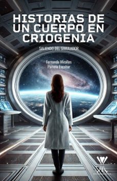 historias de un cuerpo en criogenia (ebook)-maría fernanda miralles suárez-pamela escobar santibáñez-9789563388015