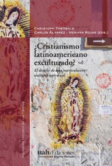 cristianismo latinoamericano exculturado (ebook)-vv. aa.-christoph theobald-carlos álvarez-9789563575415