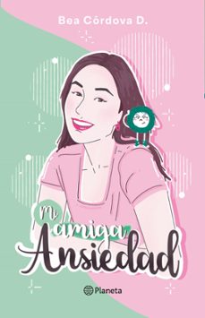 mi amiga ansiedad (ebook)-beatriz córdova-9789564081915