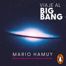 viaje al big bang (audiolibro)-mario hamuy-9789566042815