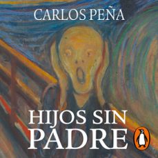 hijos sin padre (audiolibro)-carlos peña-9789566275015