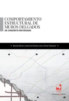 comportamiento estructural de muros delgados de concreto reforzado (ebook)-roger ortega-johannio marulanda-peter thomson-9789585074415