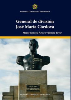 general de division jose maria cordova. general de division jose maria cordova (ebook)-9789585154315
