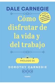 como disfrutar de la vida y del trabajo-dale carnegie-9789585429215