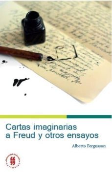 cartas imaginarias a freud y otros ensayos (ebook)-alberto fergusson-9789587385915