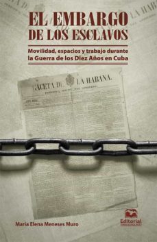 el embargo de los esclavos (ebook)-maria elena meneses muro-9789587464115