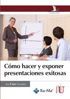 como hacer y exponer presentaciones exitosas-ana cruz herradon-9789587622515