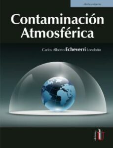 contaminacion atmosferica.-carlos alberto echeverri londoño-9789587629415