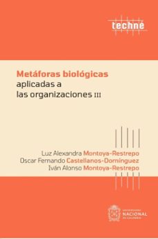 metaforas biologicas aplicadas a las organizaciones iii (ebook)-oscar fernando castellanos domínguez-luz alexandra montoya restrepo-iván alonso montoya restrepo-9789587949315