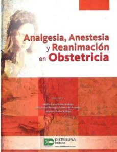 analgesia, anestesia y reanimacion en obstetricia-maria luisa gallo vallejo-ana isabel navajas gomez de aranda-manuel gallo vallejo-9789588813615