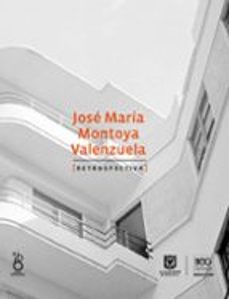 josé maría montoya valenzuela. retrospectiva (ebook)-9789589970515