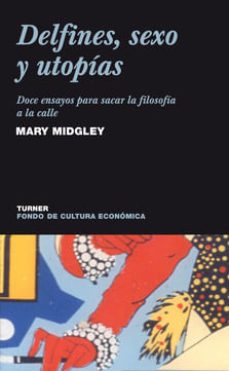 delfines sexo y utopias-mary midgley-9789681666415