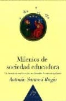 milenios de sociedad educadora: un encuentro con las raices occid entales de nuestro quehacer-9789685187015