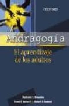 andragogia: el aprendizaje de los adultos-malcolm s. knowles-richard a. swanson-elwood f. holton-9789706136015