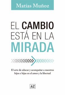 el cambio esta en la mirada (ebook)-matias muñoz-9789873506215