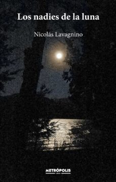 los nadies de la luna (ebook)-nicolas lavagnino-9789874188915