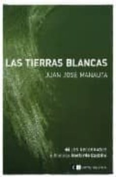 las tierras blancas-juan jose manauta-9789876141215