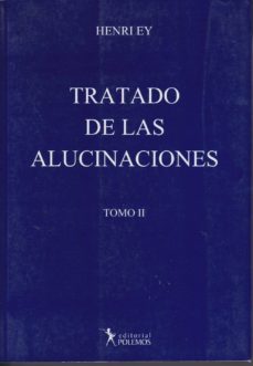 tratado de las alucinaciones. tomo ii.-henri ey-9789876490115