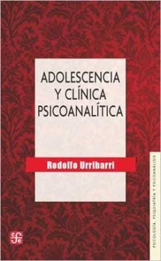 adolescencia y clinica psicoanalitica-rodolfo urribarri-9789877190915