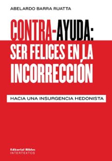 contra-ayuda: ser felices en la incorreccion (ebook)-abelardo barra ruatta-9789878143415