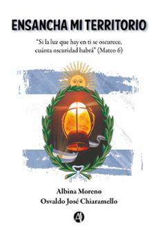 ensancha mi territorio (ebook)-albina moreno-osvaldo josé chiaramello-9789878729015