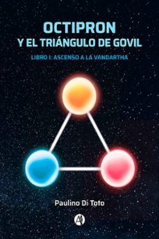 octipron y el triangulo de govil (ebook)-paulino di toto-9789878739915