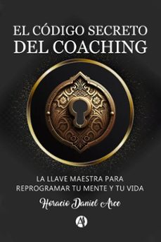 el codigo secreto del coaching (ebook)-horacio daniel arce-9789878763415