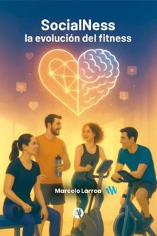socialness, la evolucion del fitness (ebook)-marcelo larrea-9789878770215