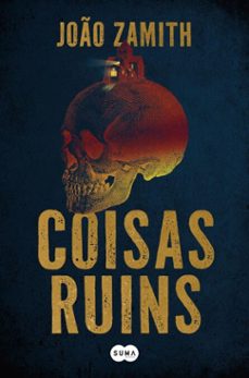 coisas ruins (ebook)-joão zamith-9789895890415