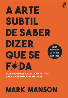 a arte subtil de saber dizer que se f*da (ebook)-mark manson-9789898892515