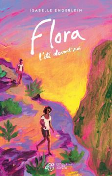flora, l'été devant soi-isabelle enderlein-9791035208615