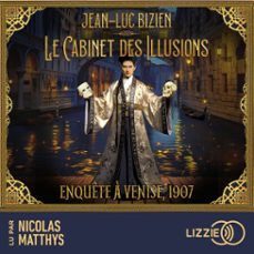 enquete a venise, 1907 - le cabinet des illusions - tome 2 (audiolibro)-jean luc bizien-9791036647215